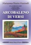 "Arcobaleno di versi" di Mariateresa Biasion Martinelli
